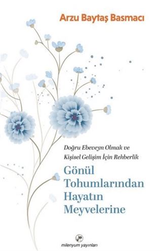 Gönül Tohumlarından Hayatın Meyvelerine