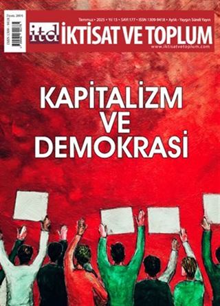 İktisat ve Toplum Dergisi 177. Sayı Kapitalizm ve Demokrasi