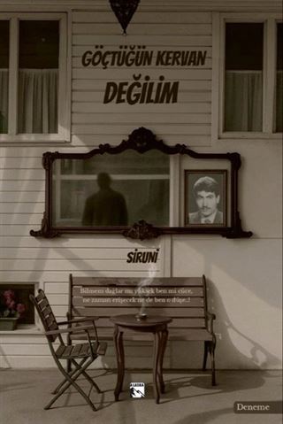 Göçtüğün Kervan Değilim