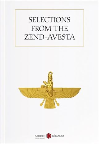 Selections from the Zend-Avesta