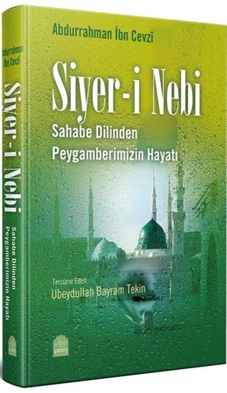 Siyer-i Nebi Sahabenin Dilinden Peygamberimizin Hayatı