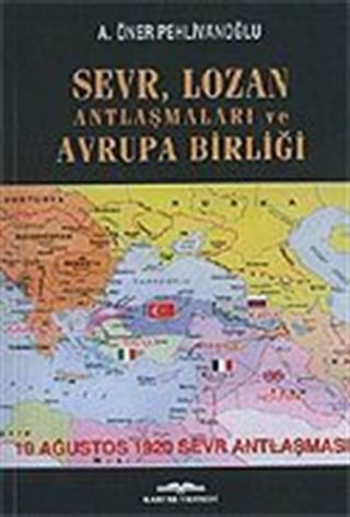 Sevr Lozan Antlaşmaları ve Avrupa Birliği