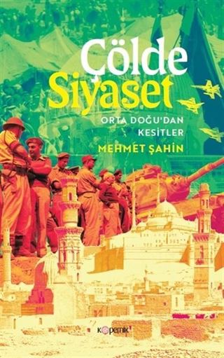 Çölde Siyaset Orta Doğu'dan Kesitler