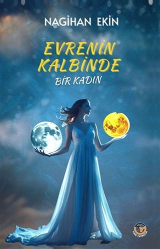 Evrenin Kalbinde Bir Kadın