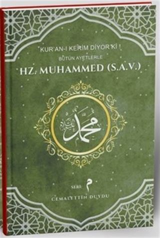 Kuran'ı Kerim Diyor Ki! Hz. Muhammed (S.A.V)