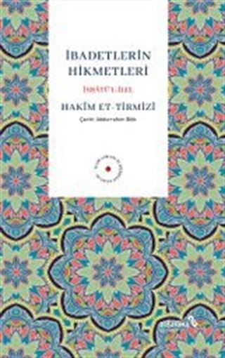 İbadetlerin Hikmetleri İsbatü'l İlel