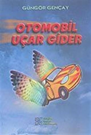 Otomobil Uçar Gider
