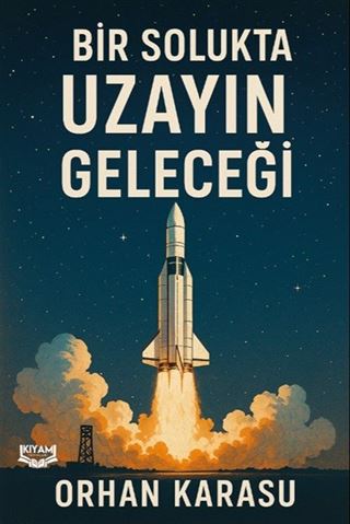 Bir Solukta Uzayın Geleceği