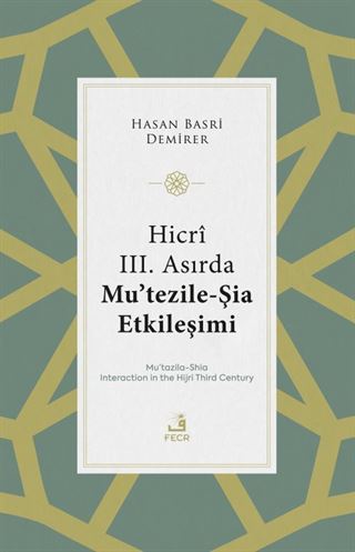 Hicrî III. Asırda Mu'tezile-Şia Etkileşimi