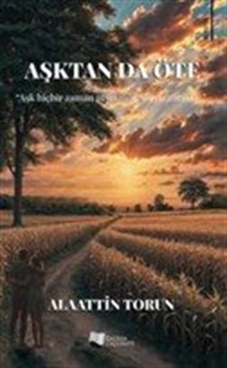 Aşktan da Öte
