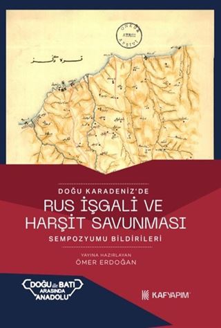 Doğu Karadeniz'de Rus İşgali ve Hurşit Savunması