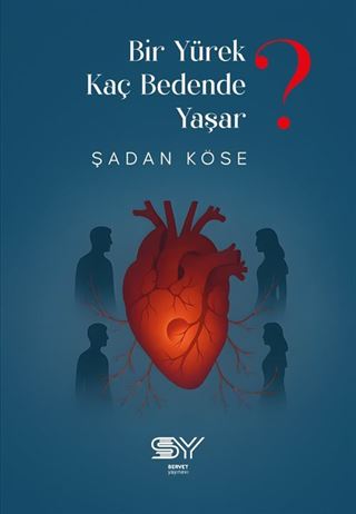 Bir Yürek Kaç Bedende Yaşar