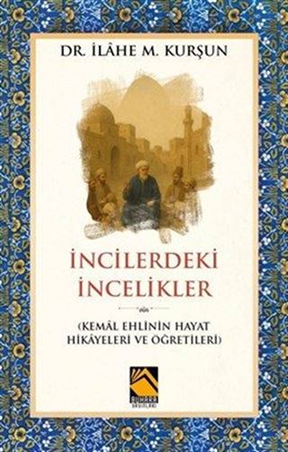 İncilerdeki İncelikler (Kemal Ehlinin Hayat Hikayeleri ve Öğretileri)