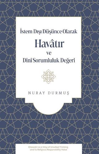 İstem Dışı Düşünce Olarak Havatır ve Dinî Sorumluluk Değeri