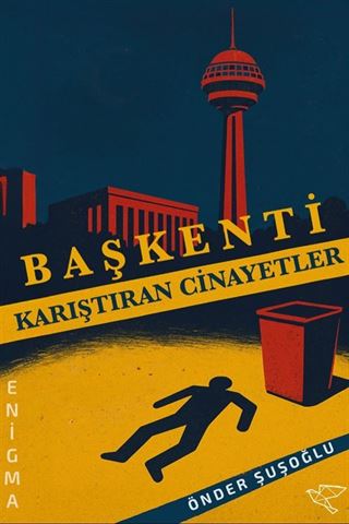 Başkenti Karıştıran Cinayetler