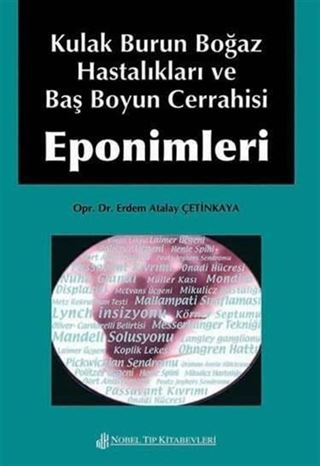 Kulak Burun Boğaz Hastalıkları ve Baş Boyun Eponimleri