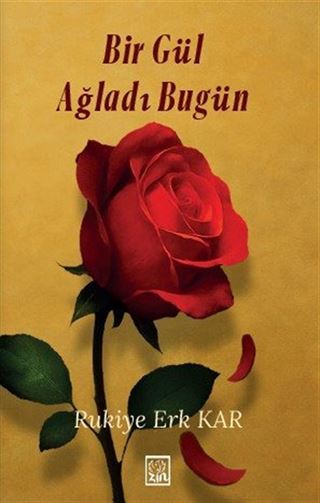 Bir Gül Ağladı Bugün