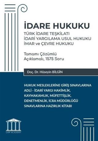 İdare Hukuku - Türk İdare Teşkilatı, İdari Yargılama Usul Hukuku, İmar ve Çevre Hukuku