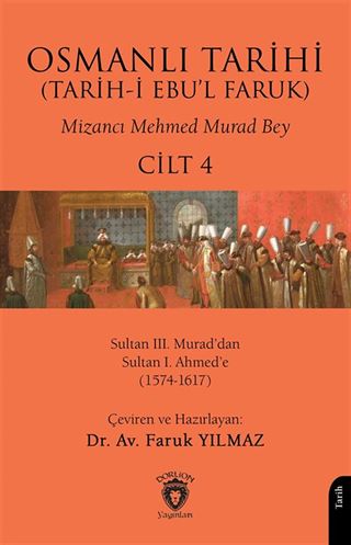 Osmanlı Tarihi (Tarih-i Ebu'l Faruk) Cilt 4