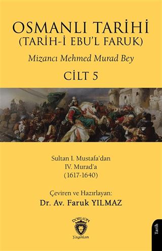 Osmanlı Tarihi (Tarih-i Ebu'l Faruk) Cilt 5