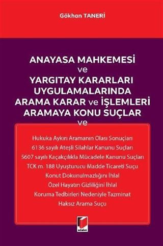 Anayasa Mahkemesi ve Yargıtay Kararları Uygulamalarında Arama Karar ve İşlemleri Aramaya Konu Suçlar