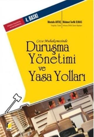 Ceza Muhakemesinde Duruşma Yönetimi ve Yasa Yolları