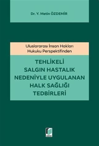 Tehlikeli Salgın Hastalık Nedeniyle Uygulanan Halk Sağlığı Tedbirleri