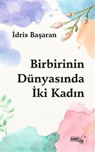 Birbirinin Dünyasında İki Kadın