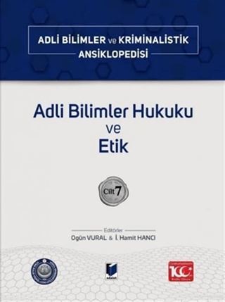 Adli Bilimler Hukuku ve Etik  Cilt 7