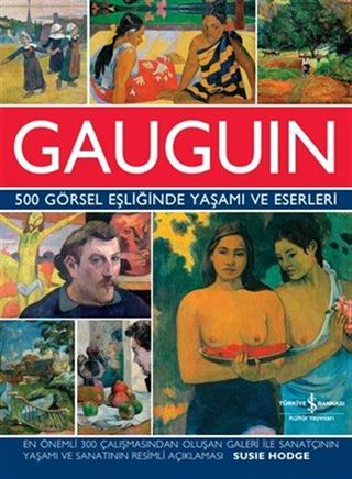 Gauguin 500 Görsel Eşliğinde Yaşamı ve Eserleri