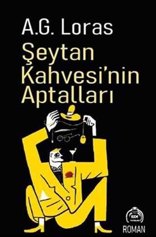 Şeytan Kahvesi'nin Aptalları