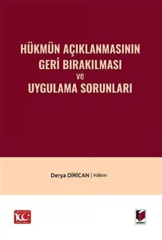 Hükmün Açıklanmasının Geri Bırakılması ve Uygulama Sorunları