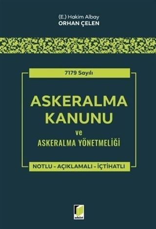 7179 Sayılı Askeralma Kanunu ve Askeralma Yönetmeliği