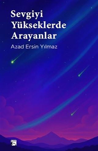 Sevgiyi Yükseklerde Arayanlar