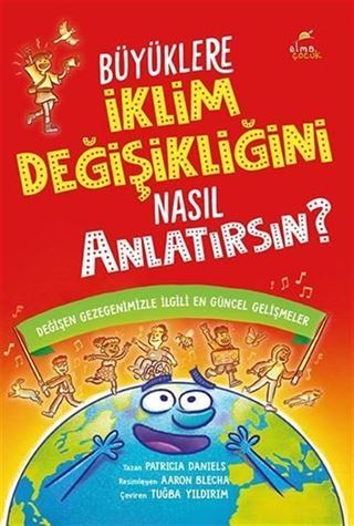 Büyüklere İklim Değişikliğini Nasıl Anlatırsın?