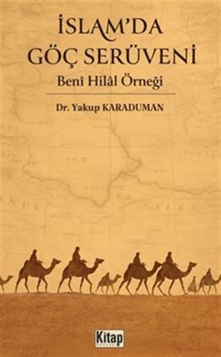 İslam'da Göç Serüveni Beni Hilal Örneği