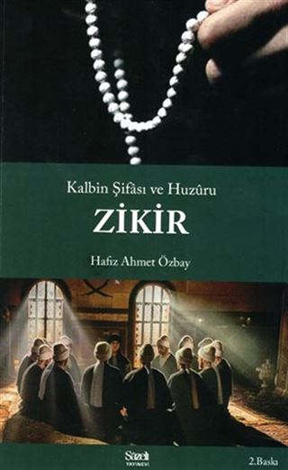 Kalbin Şifası ve Huzuru Zikir