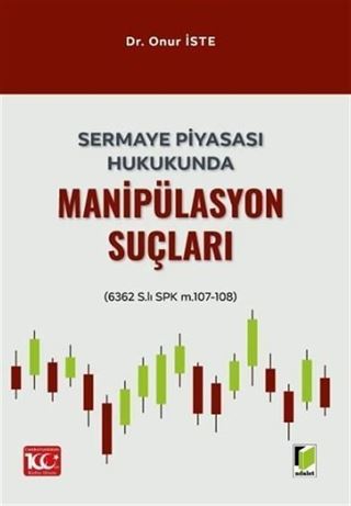 Sermaye Piyasası Hukukunda Manipülasyon Suçları