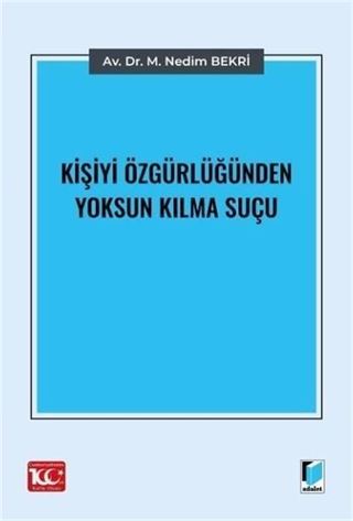 Kişiyi Özgürlüğünden Yoksun Kılma Suçu