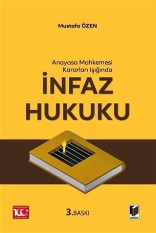 Anayasa Mahkemesi Kararları Işığında İnfaz Hukuku