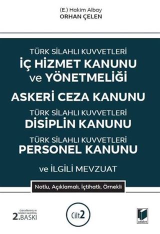 Türk Silahlı Kuvvetleri İç Hizmet Kanunu ve Yönetmeliği Askeri Ceza Kanunu - Türk Silahlı Kuvvetleri Disiplin Kanunu Türk Silahlı Kuvvetleri Personel Kanunu ve İlgili Mevzuat (2 Cilt)