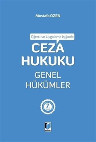 Öğreti ve Uygulama Işığında Ceza Hukuku Genel Hükümler