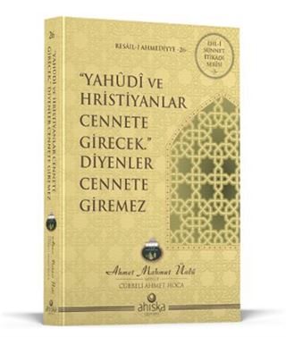 Yahudi Ve Hristiyanlar Cennete Girecek Diyenler Cennete