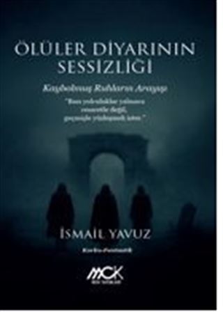 Ölüler Diyarının Sessizliği-Kaybolmuş Ruhların Arayışı