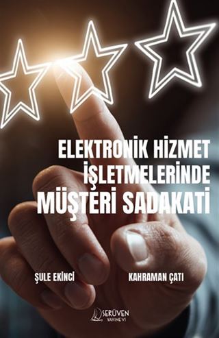 Elektronik Hizmet İşletmelerinde Müşteri Sadakati