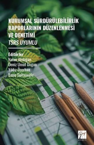 Kurumsal Sürdürülebilirlik Raporlarının Düzenlenmesi Ve Denetimi Tsrs Uyumlu