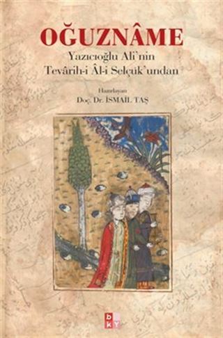 Oğuzname - Yazıcıoglu Ali'nin Tevarih-i Âl-i Selçuk'undan