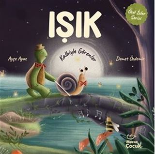 Işık Kalbiyle Görenler