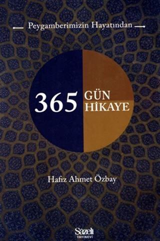 Peygamberimizin Hayatından 365 Güne Hikaye