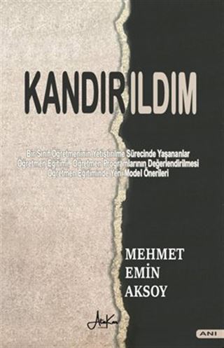 Kandırıldım